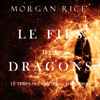 Le Fils des Dragons (Le Temps des Sorciers — Tome Trois) - Morgan Rice