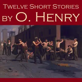 Twelve Short Stories by O. Henry