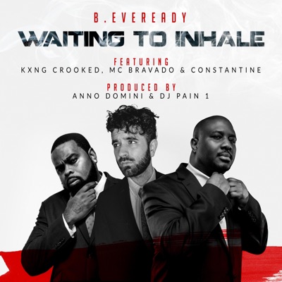 Waiting To Inhale (feat. Kxng Crooked, MC Bravado & Constantine) - Single
