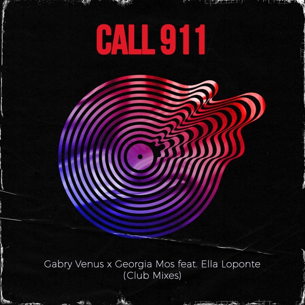 Call 911 (feat. Ella Loponte) [Club Mixes] - Single