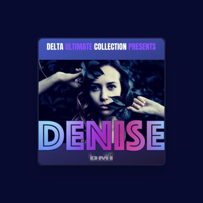 Listen to Denise, watch music videos, read bio, see tour dates & more!