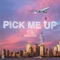 Pickme Up (feat. Jairus King) - CTG lyrics