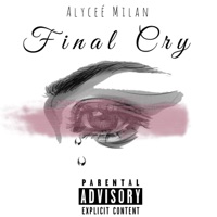 Final Cry - Single - Alycee Milan