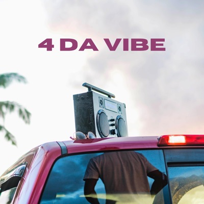 4 Da Vibe - Single