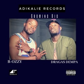 Growing BIG (feat. Dragas Dempa & AR TEAM) B-Ozzy