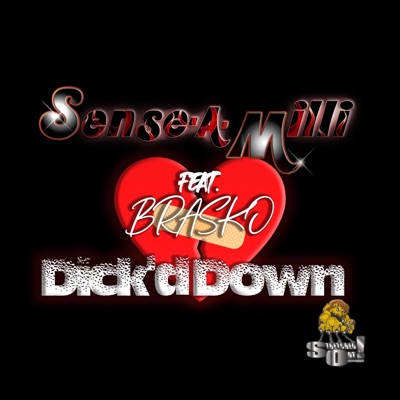 Dick'd Down (feat. Brasko) - Single