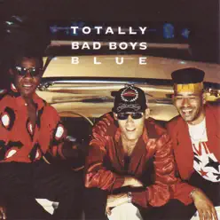 Totally Bad Boys Blue - Bad Boys Blue