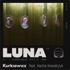 LUNA (feat. Kacha Kowalczyk) - Single