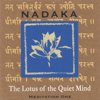 The Lotus of the Quiet Mind - Nadaka