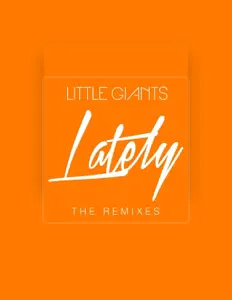 Little Giantsを聴いたり、ミュージックビデオを鑑賞したり、経歴やツアー日程などを確認したりしましょう！