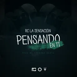 Pensando en Ti - Single - Rc La Sensación Pensando en Ti - Single - Rc La Sensación