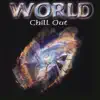 Stream & download World Chilll Out