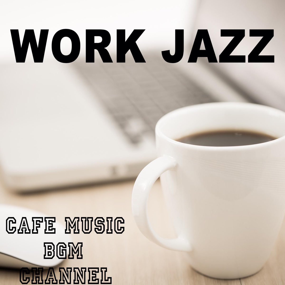 â žwork Jazz Album By Cafe Music Bgm Channel Apple Music â žwork Jazz Album By Cafe Music Bgm Channel Apple Music