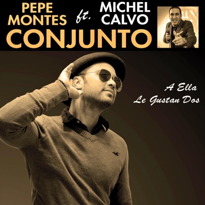 A Ella Le Gustan Dos (feat. Michel Calvo) - Single