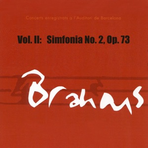Brahms: Simfonia No. 2, Op. 73 (Vol. II)