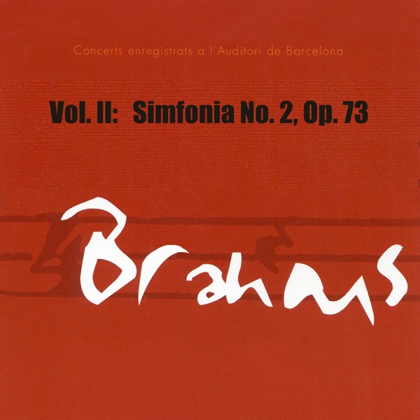 Brahms: Simfonia No. 2, Op. 73 (Vol. II)