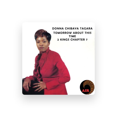 Listen to Donna Chibaya Tagara, watch music videos, read bio, see tour dates & more!