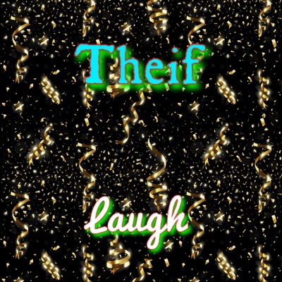 Song - Laugh - Theif