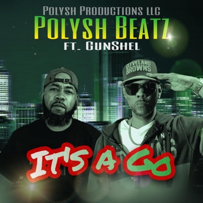 It's a Go (feat. GunShel) - Single