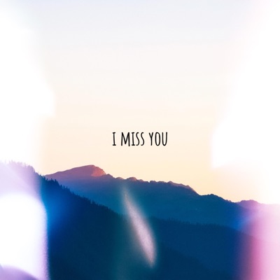 I Miss You - Single
