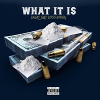 What it is (feat. Binzo & Ello) - Single - boss money