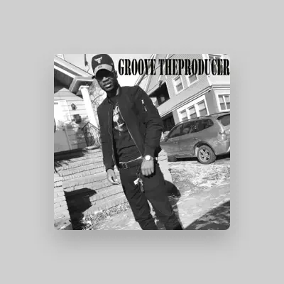 Listen to Groove TheProducer, watch music videos, read bio, see tour dates & more!