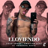 Lloviendo (feat. Emmanuel Rosin) - Single - Cojo Crazy