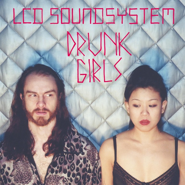 Drunk Girls (Holy Ghost! Remix) - Single - LCD Soundsystem