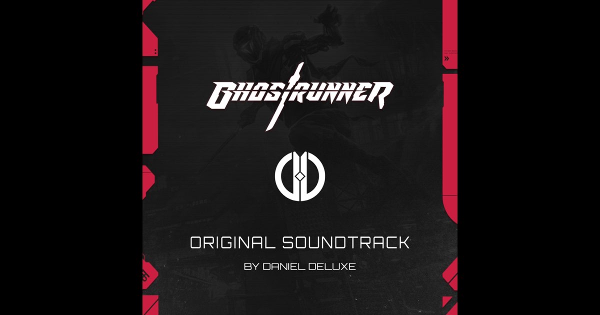 Ghostrunner (Original Soundtrack)》- Daniel Deluxe的专辑 - Apple Music