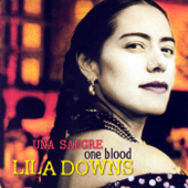 Una Sangre (One Blood) - Lila Downs