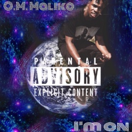 I'm On O.M. Maliko