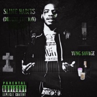 Slime Habits (Deluxe) - Yung Savage NBO