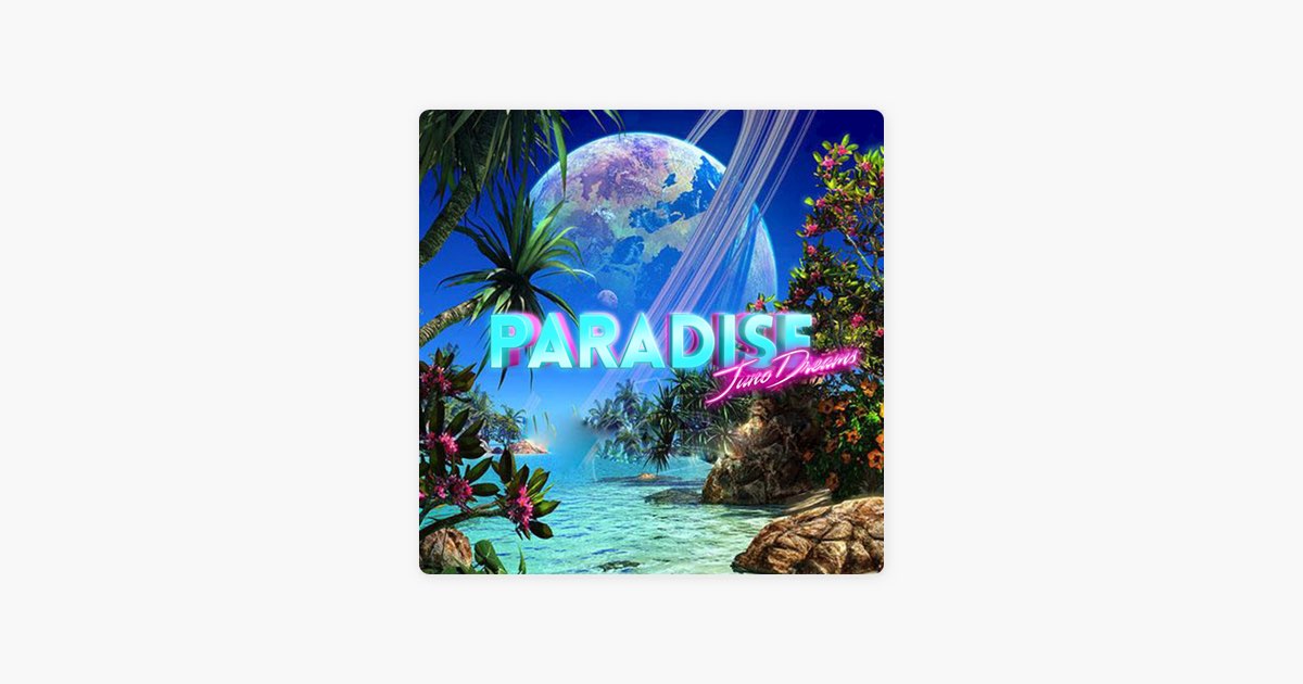 Paradise  Juno Dreams