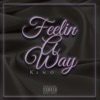 Feelin a Way - Single