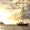 Sailing Sounds of the Caribbean - Ocean Sounds