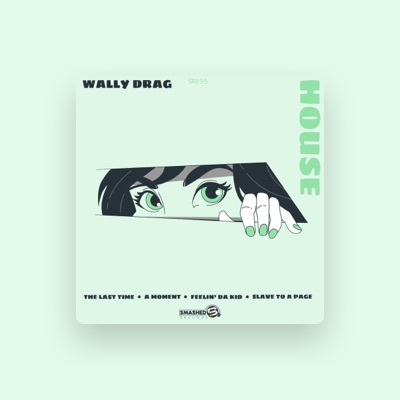 Listen to Wally Drag, watch music videos, read bio, see tour dates & more!
