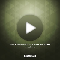 Closer - Single - Zack Edward & Adam Marcos