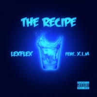 The Recipe (feat. X.I.M) - Single - Lexflex