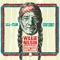 Roll Me Up and Smoke Me When I Die - Willie Nelson, Jimmy Buffett, Emmylou Harris, Sheryl Crow, Eric Church, George Strait, Dave Matthews, Chris Stapleton, Derek Trucks, Kris Kristofferson, The Avett Brothers, Bobby Bare, Jack Johnson, Jamey Johnson, Lee Ann Womack, Lukas Nelson, Lyle Lovett, Margo Price, Micah Nelson, Nathaniel Rateliff, Norah Jones, The Little Willies, Ray Benson, Steve Earle, Susan Tedeschi & Vince Gill lyrics