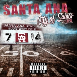 Santa Ana (City of Saints Anthem) Lari the G