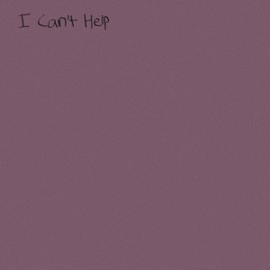 I Can't Help - Single