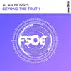 Alan Morris - Beyond the Truth (Extended Mix)