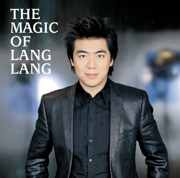 The Magic of Lang Lang - Lang Lang