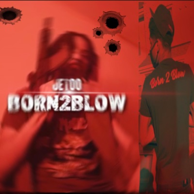 Born 2 Blow - Single