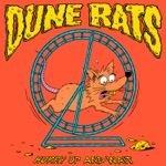 Dune Rats - Crazy