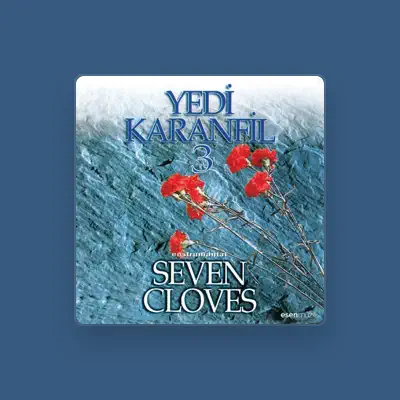 Listen to Yedi Karanfil, watch music videos, read bio, see tour dates & more!