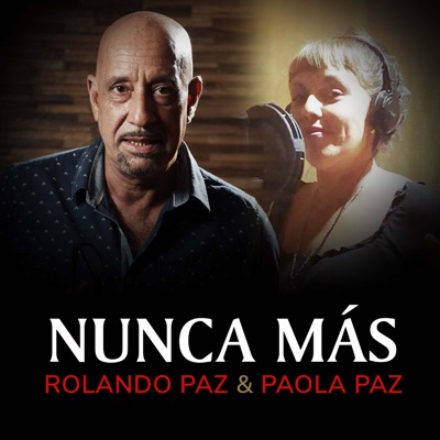 Nunca Más (Radio Edit) [feat. Paola Paz] - Single