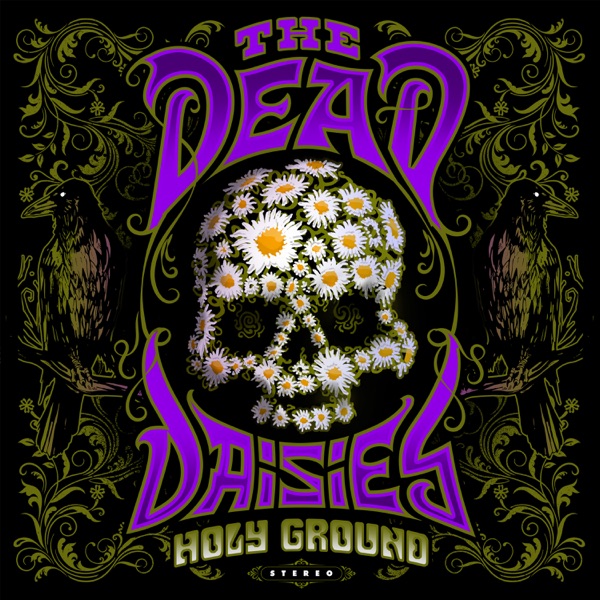 Holy Ground - The Dead Daisies