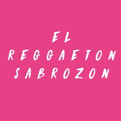 El Reggaeton Sabrozon - Single