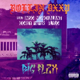 Big Flex (feat. Imso Nonchalant, Corey Pieper & Fly Lo) Rollin' Dxxp